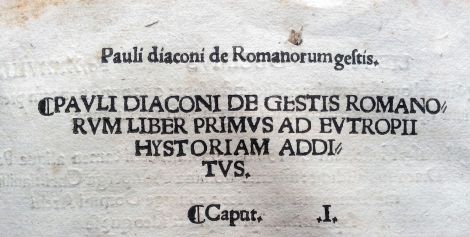 “Libro Primero” de Pablo Diácono sobre las hazañas de los Romanos, que se añade a la Historia de Eutropio”.